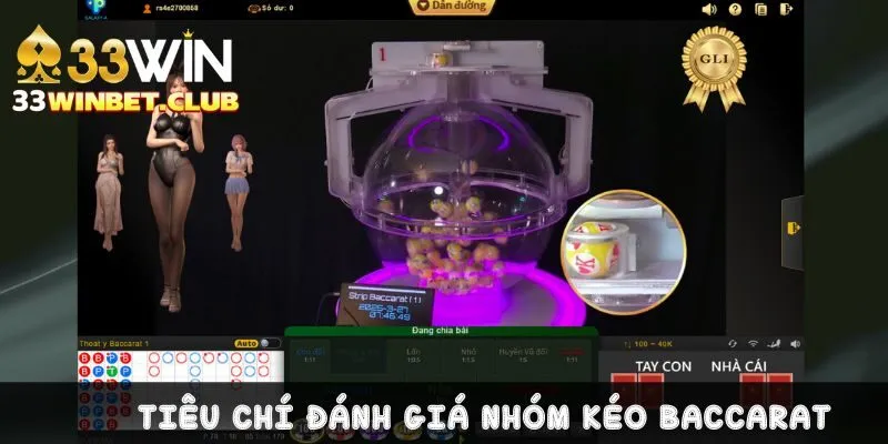 Tiêu chí đánh giá nhóm kéo baccarat đáng tin cậy